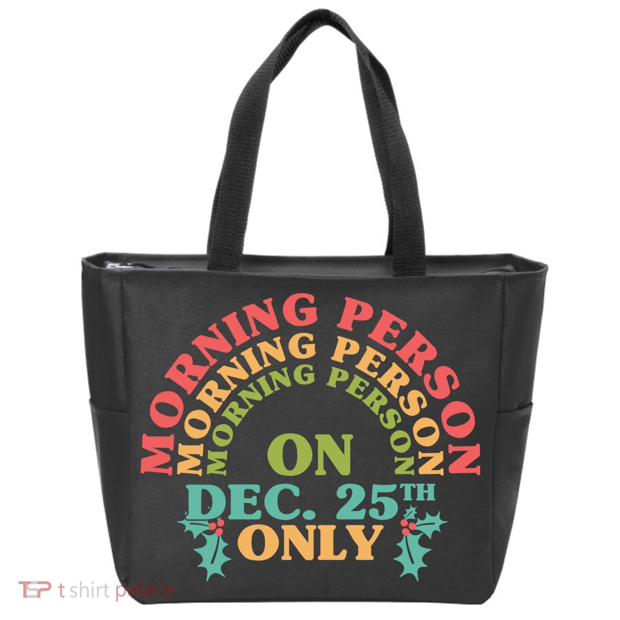 Morning Person On Dec 25th Only Funny Christmas Tote Bag