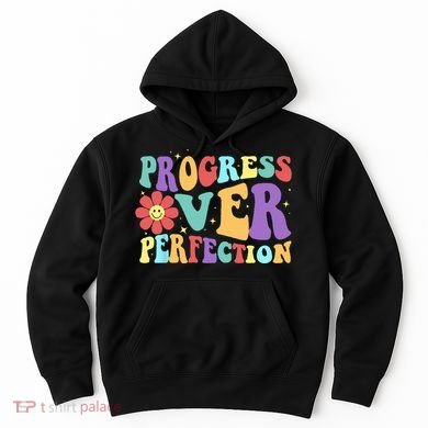 Motivational Progress Over Perfection Back To School Teacher Hoodie