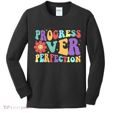 Motivational Progress Over Perfection Back To School Teacher Kids Long Sleeve Shirt