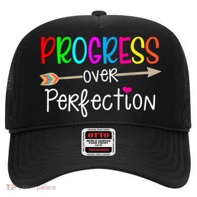 Motivational Progress Over Perfecti To School Teacher Gift Hat