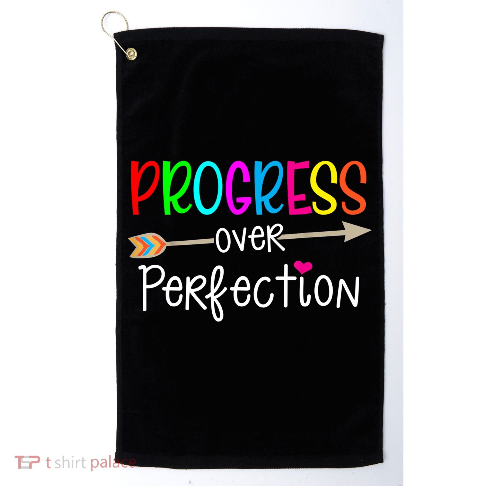 Motivational Progress Over Perfecti To School Teacher Gift Golf Towel