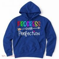 Motivational Progress Over Perfecti To School Teacher Gift Hoodie thumb 0