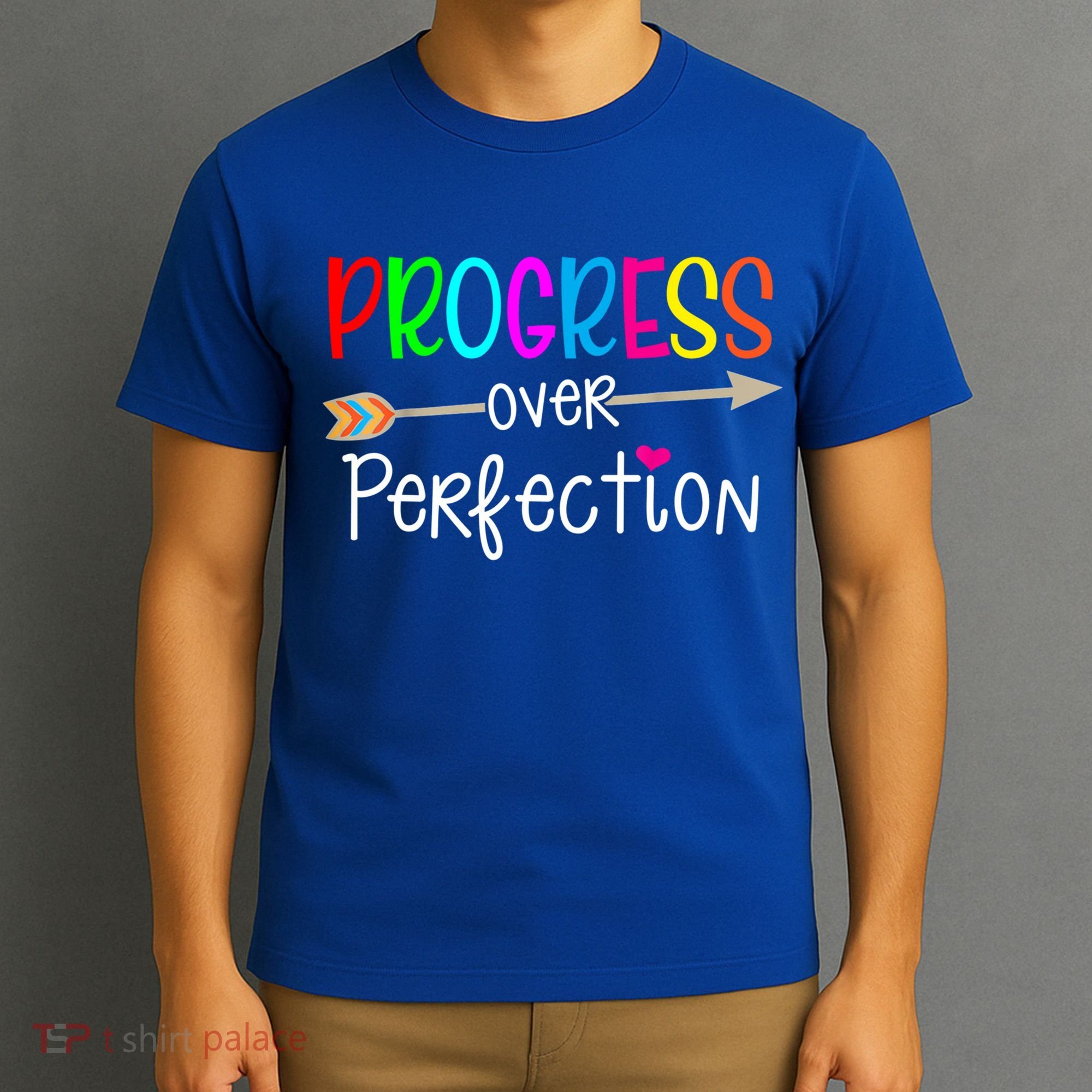 Motivational Progress Over Perfecti To School Teacher Gift T-Shirt