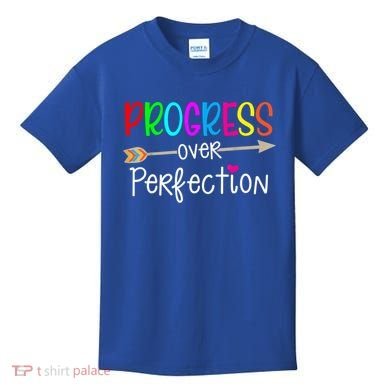 Motivational Progress Over Perfecti To School Teacher Gift Kids T-Shirt