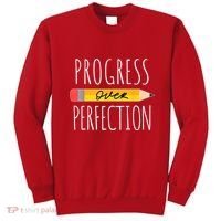 Motivational Progress Over Perfection Back To School Teacher Sweatshirt thumb 0