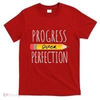 Motivational Progress Over Perfection Back To School Teacher T-Shirt thumb 0