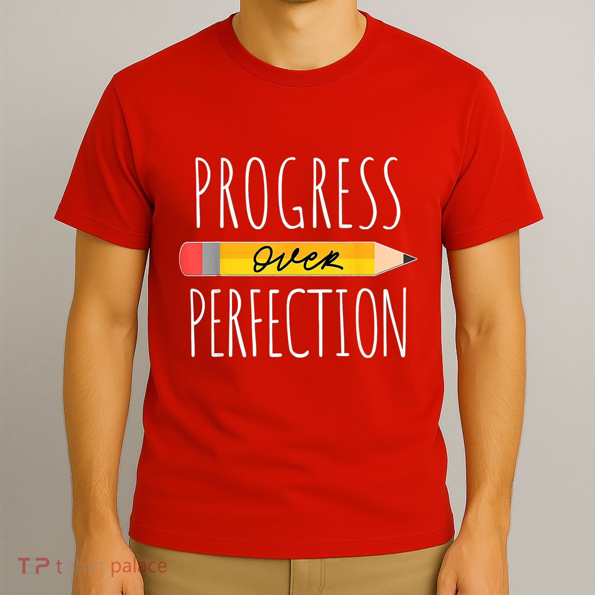 Motivational Progress Over Perfection Back To School Teacher T-Shirt
