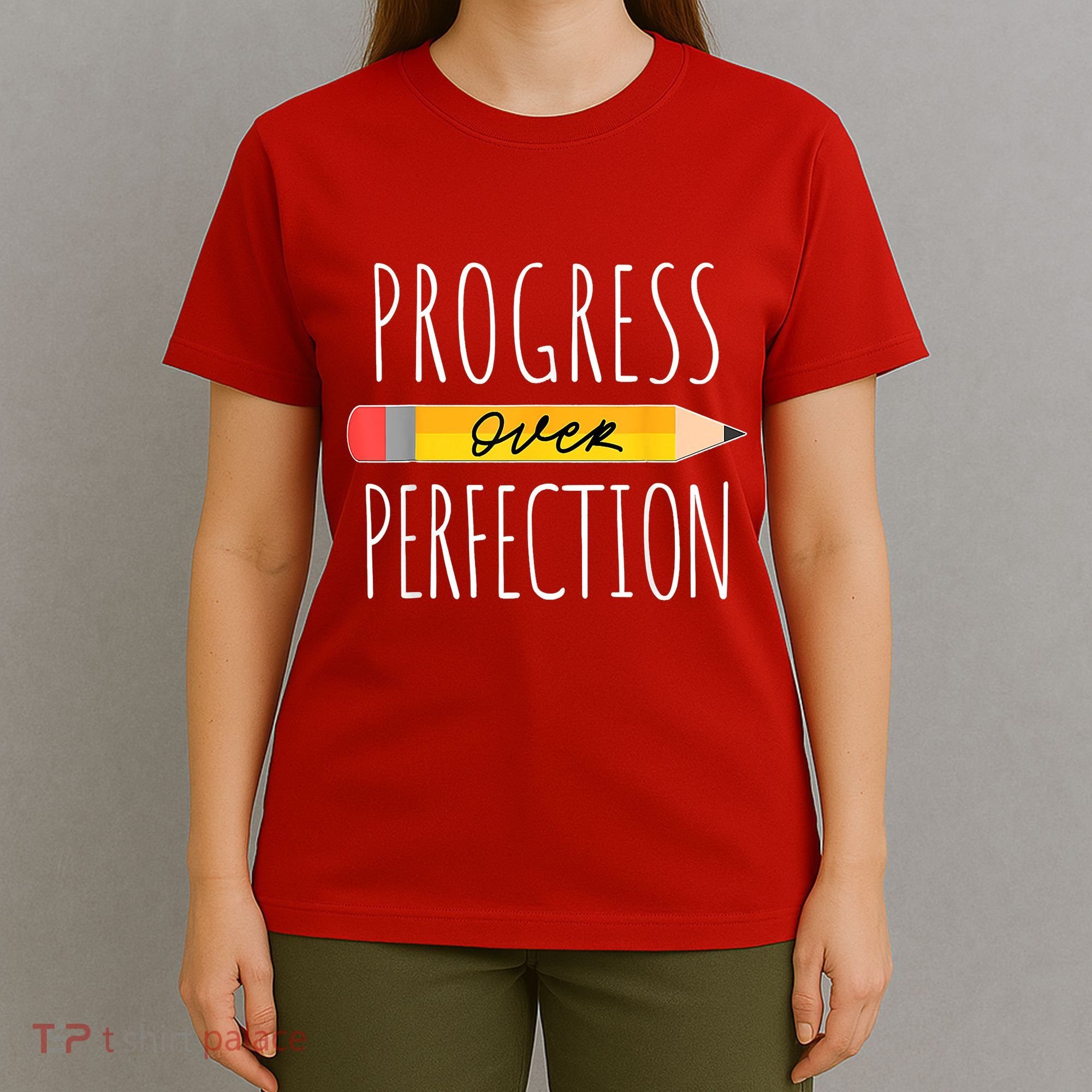 Motivational Progress Over Perfection Back To School Teacher T-Shirt