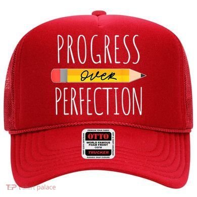 Motivational Progress Over Perfection Back To School Teacher Hat