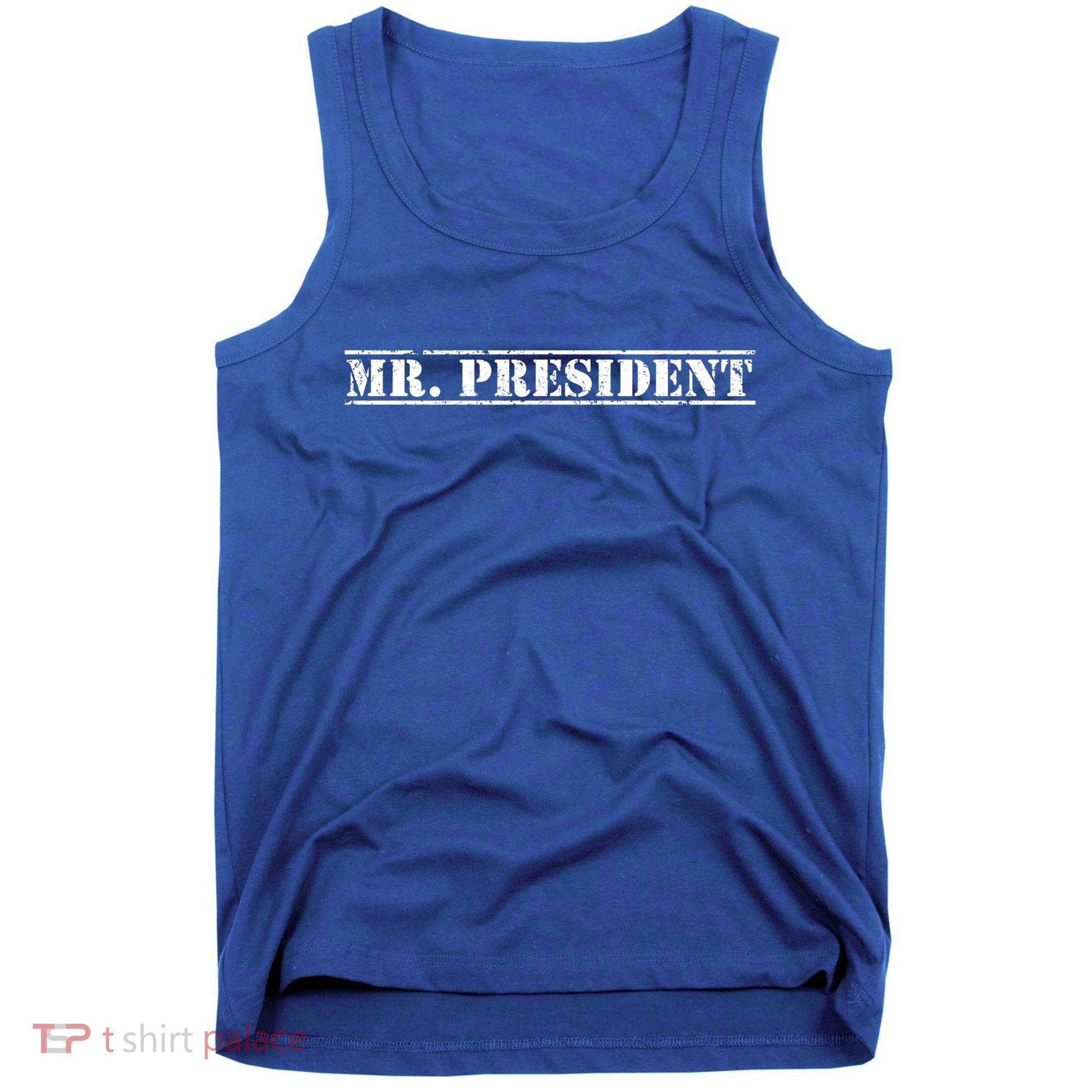Mr President President Supporter For 4th Of July Gift Tank Top