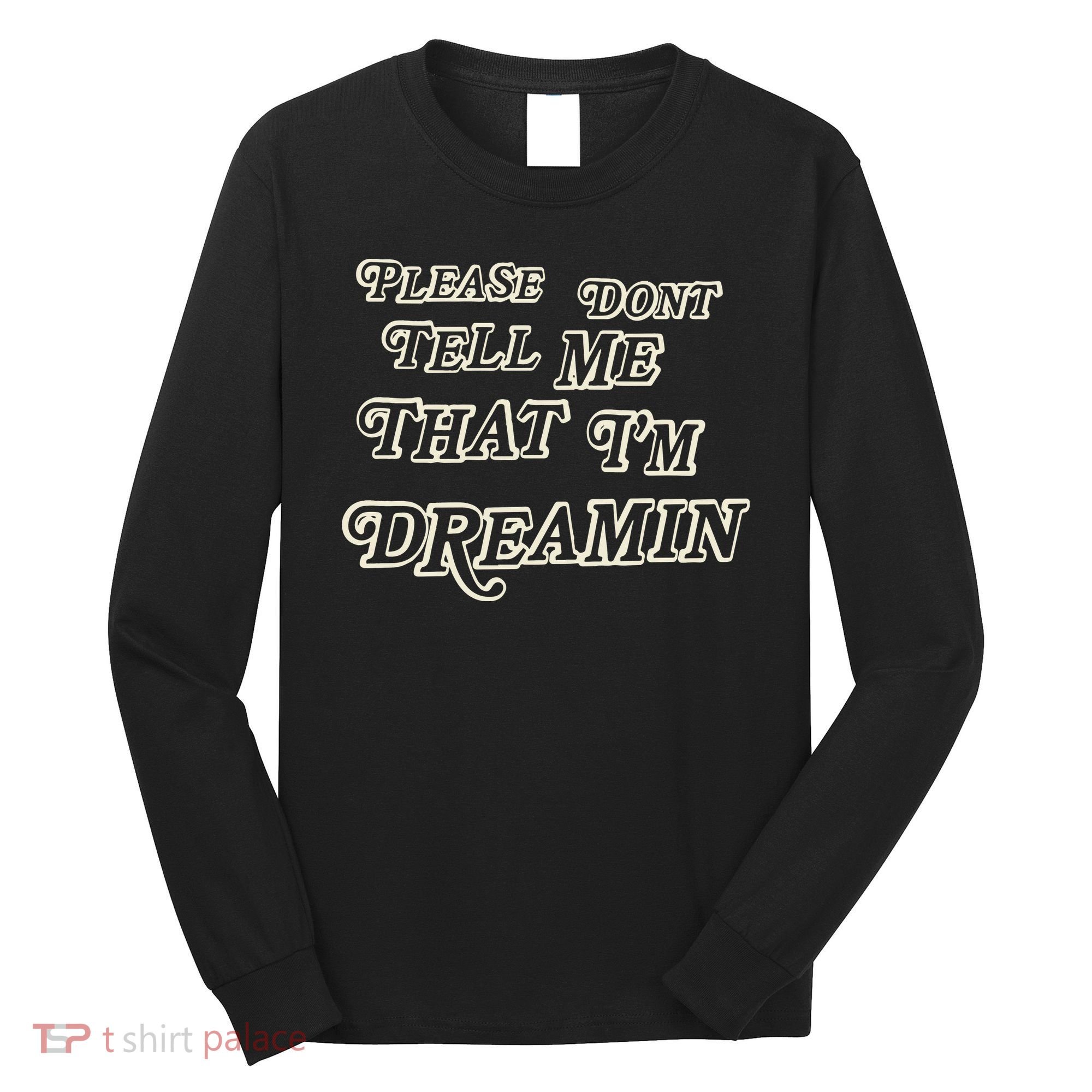 Mayday Parade Please DonT Tell Me That IM Dreamin Long Sleeve Shirt