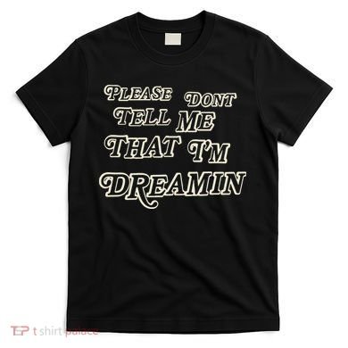 Mayday Parade Please DonT Tell Me That IM Dreamin T-Shirt