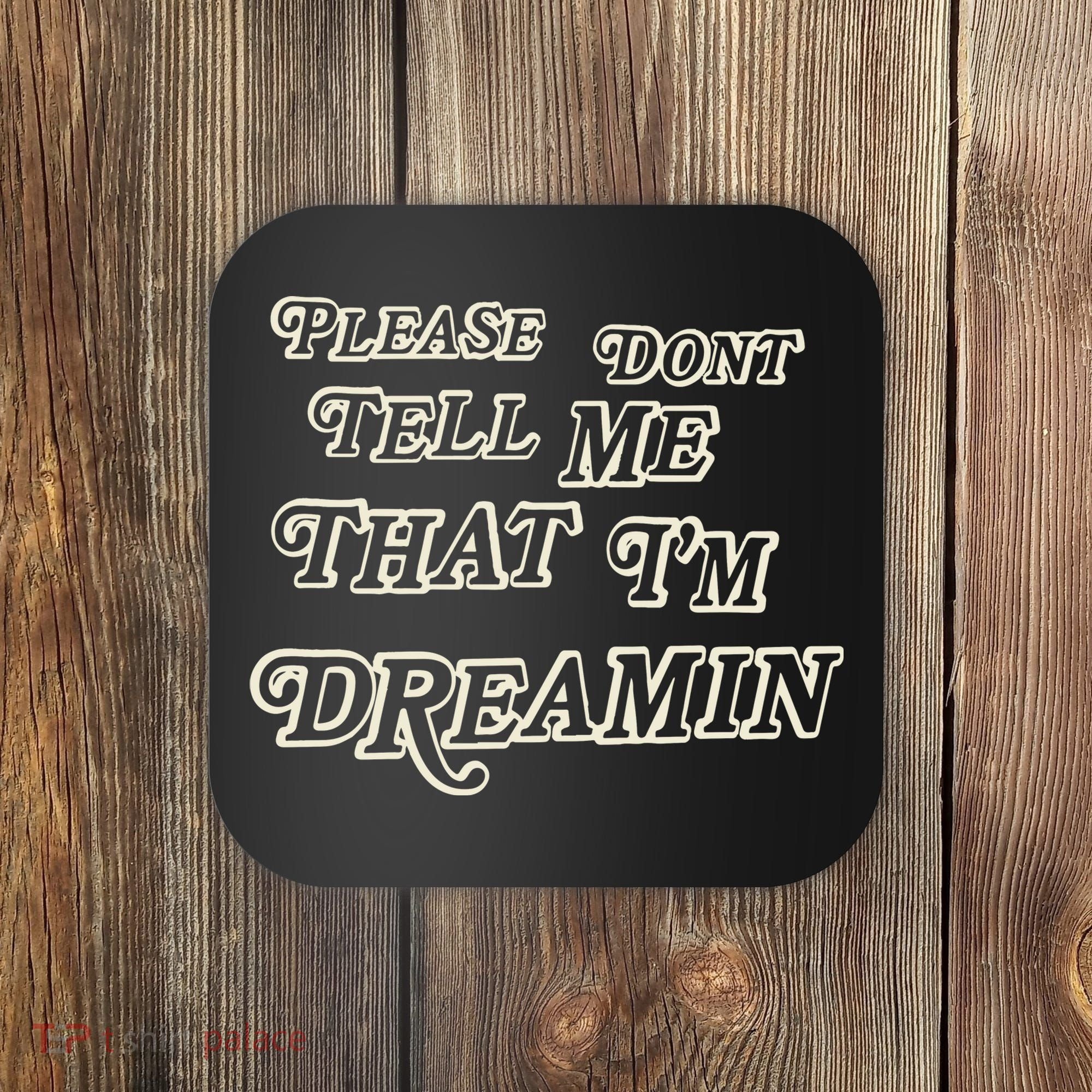 Mayday Parade Please DonT Tell Me That IM Dreamin Coaster