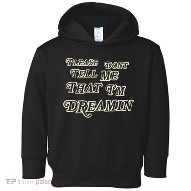 Mayday Parade Please DonT Tell Me That IM Dreamin Toddler Hoodie