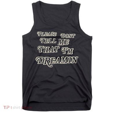 Mayday Parade Please DonT Tell Me That IM Dreamin Tank Top