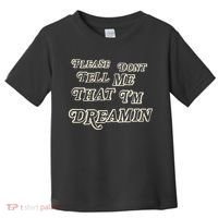 Mayday Parade Please DonT Tell Me That IM Dreamin Toddler T-Shirt thumb 0