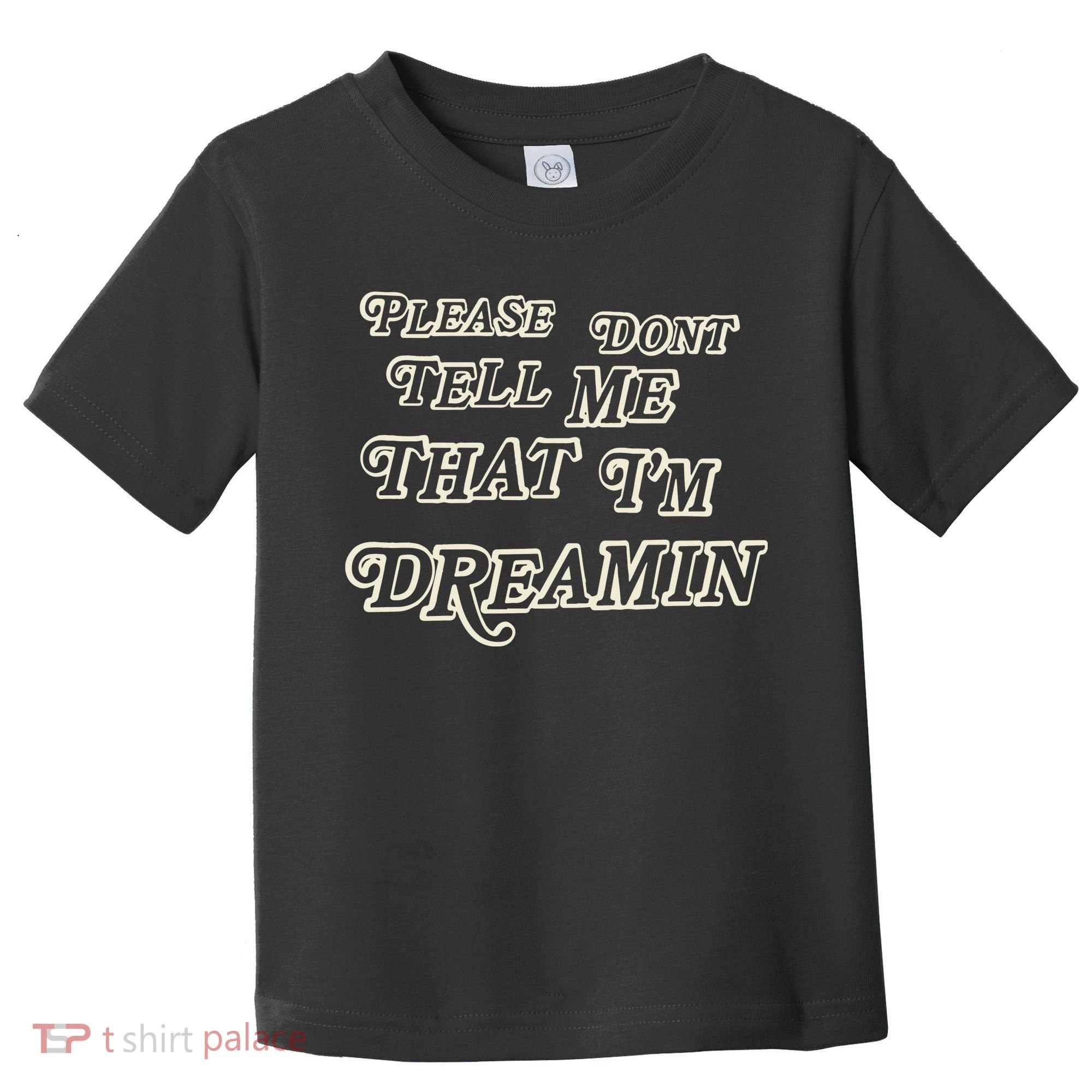 Mayday Parade Please DonT Tell Me That IM Dreamin Toddler T-Shirt