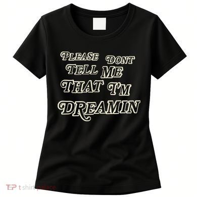 Mayday Parade Please DonT Tell Me That IM Dreamin Women's T-Shirt