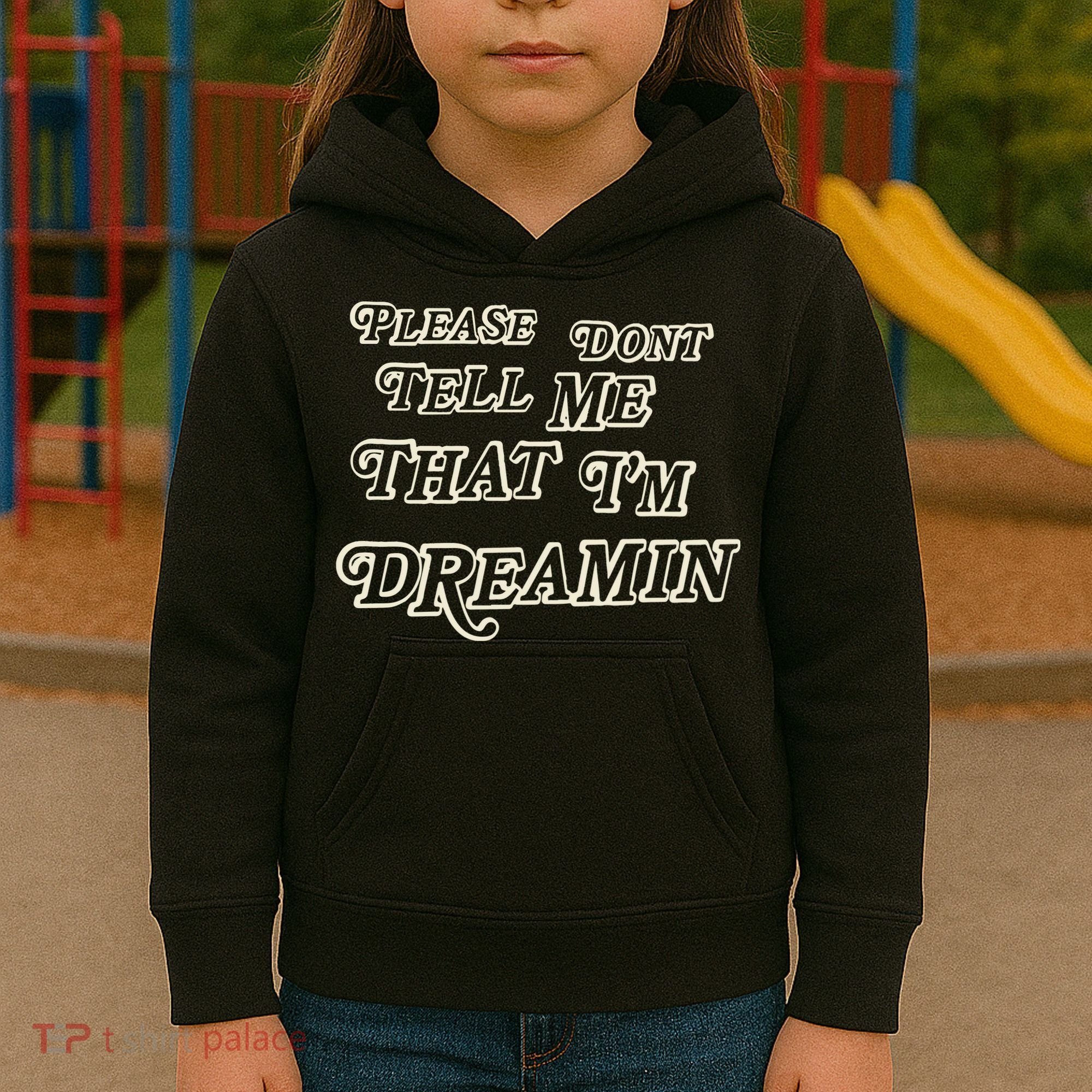 Mayday Parade Please DonT Tell Me That IM Dreamin Kids Hoodie