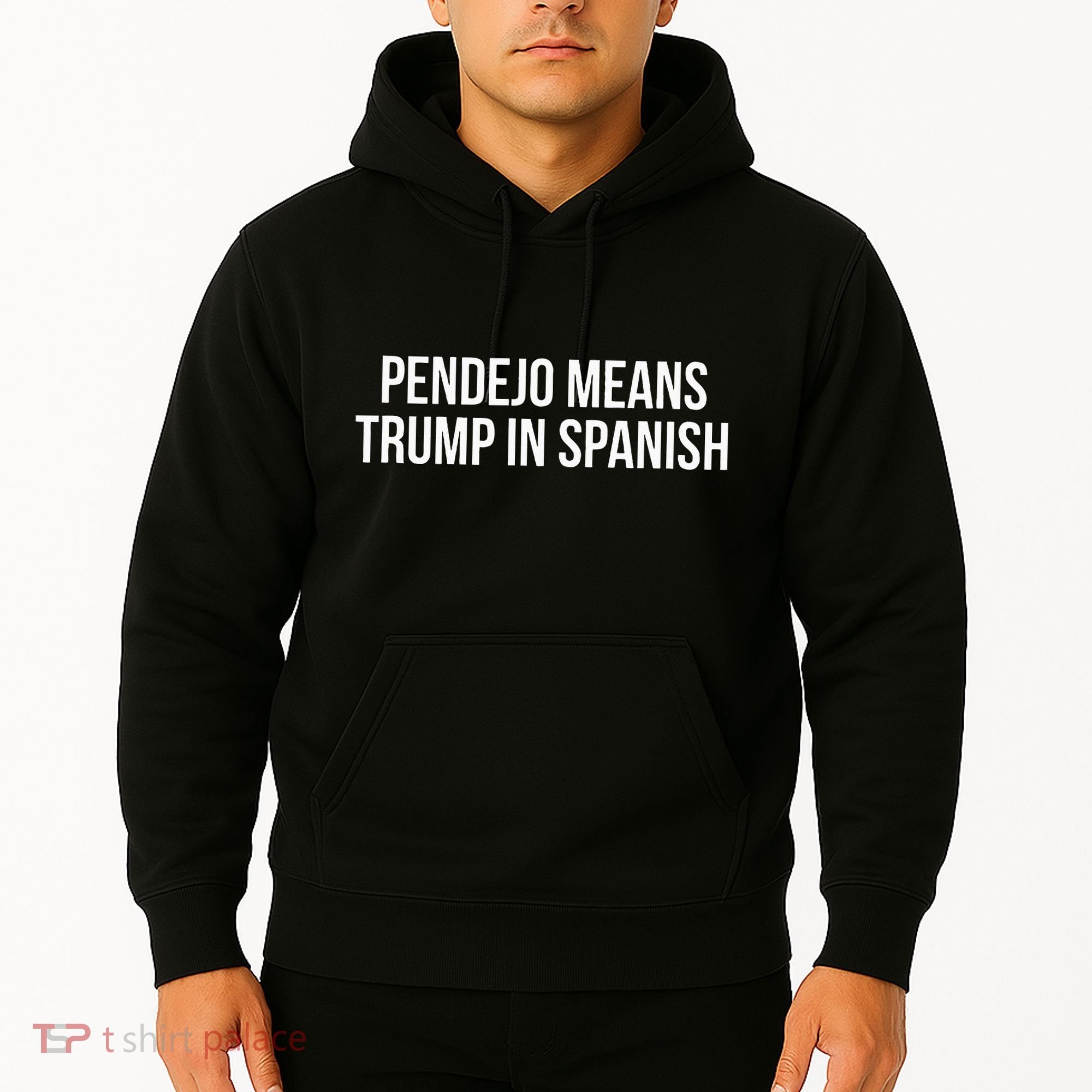 Mexican Protest Pendejo Means Trump In Spanish Hoodie