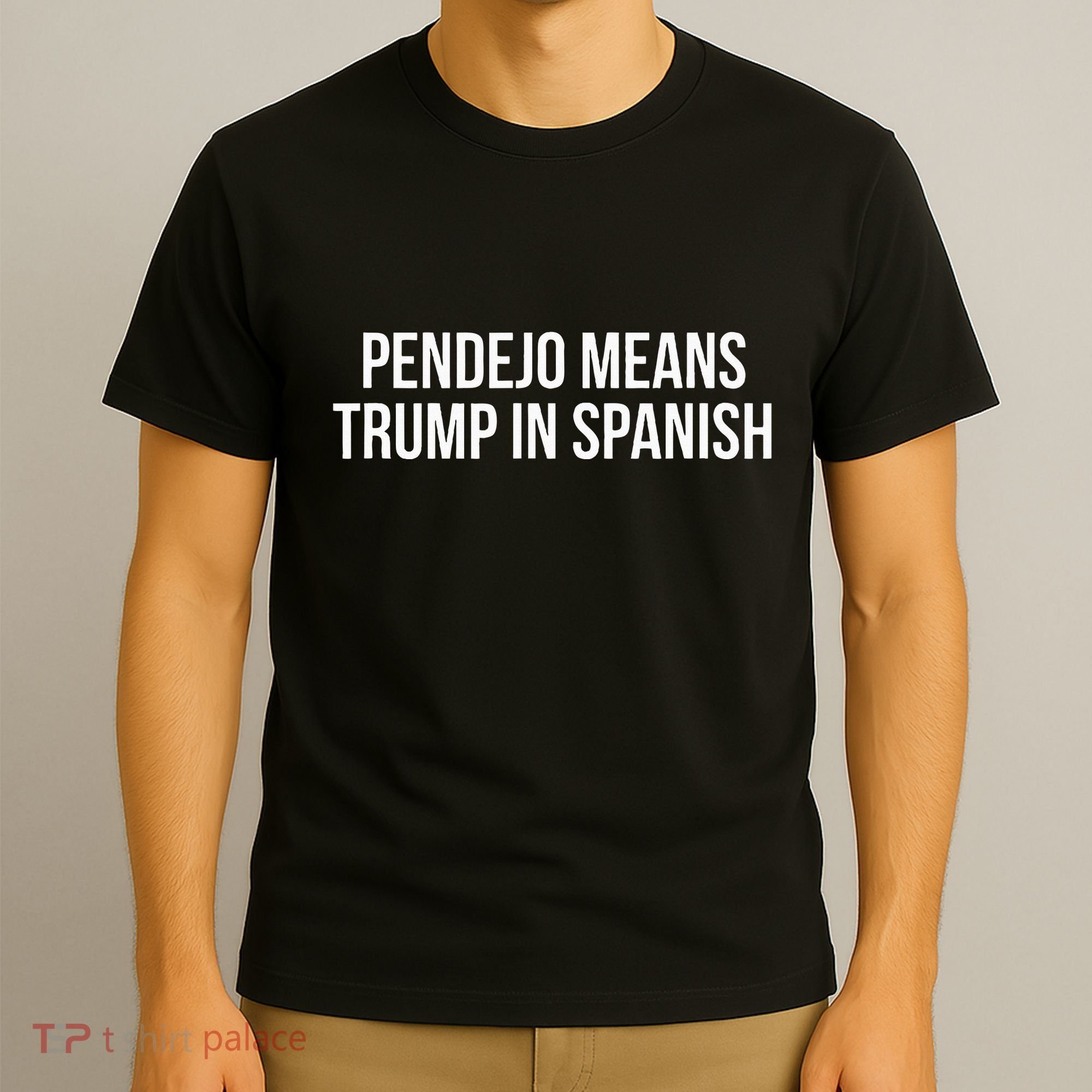 Mexican Protest Pendejo Means Trump In Spanish T-Shirt