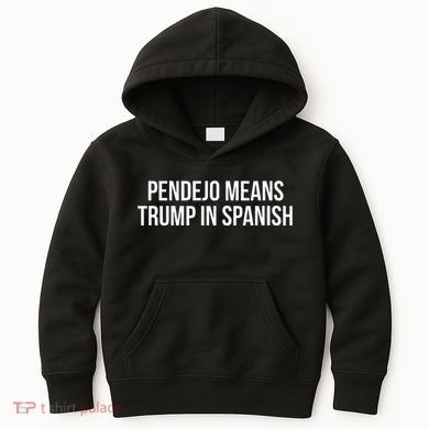 Mexican Protest Pendejo Means Trump In Spanish Kids Hoodie