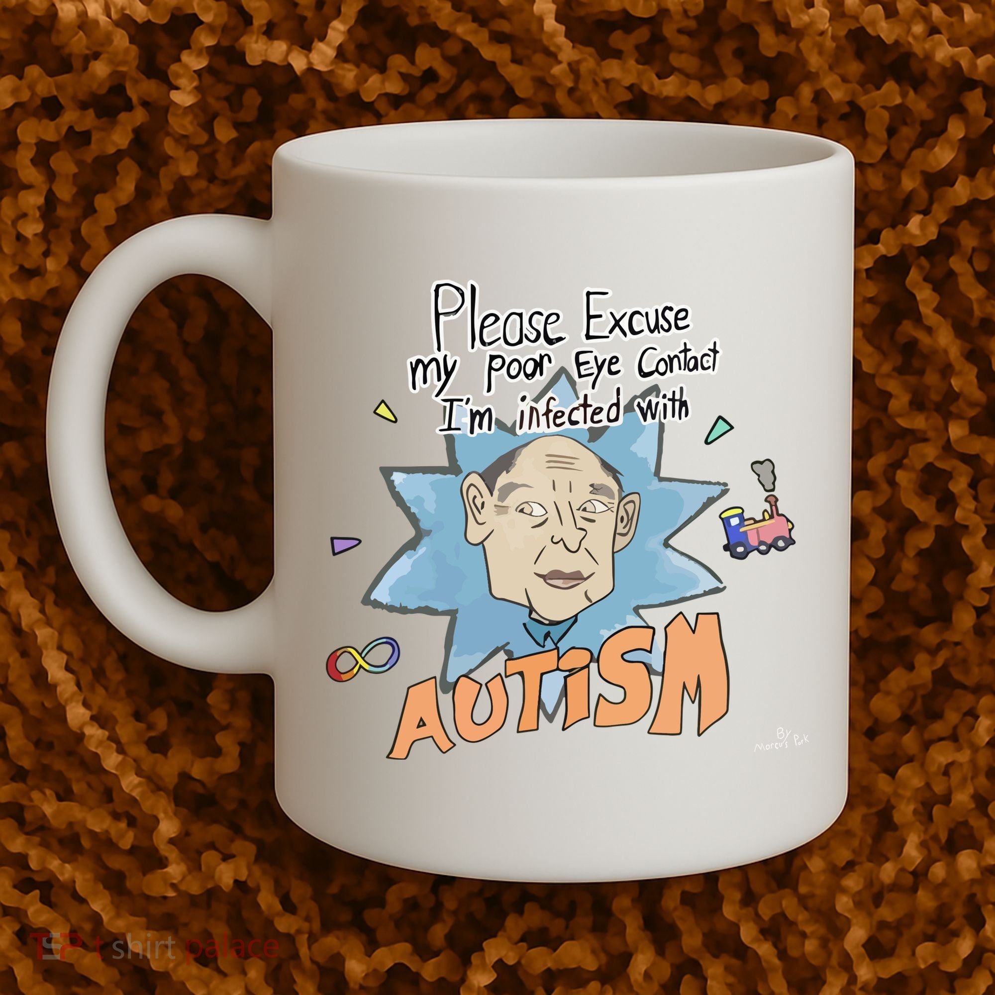 Marcus Pork Please Excuse My Poor Eye Contact IM Infected With Autism Coffee Mug