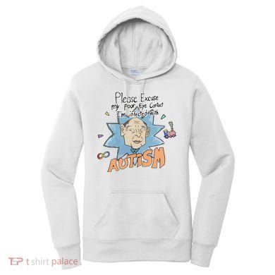 Marcus Pork Please Excuse My Poor Eye Contact IM Infected With Autism Women's Hoodie