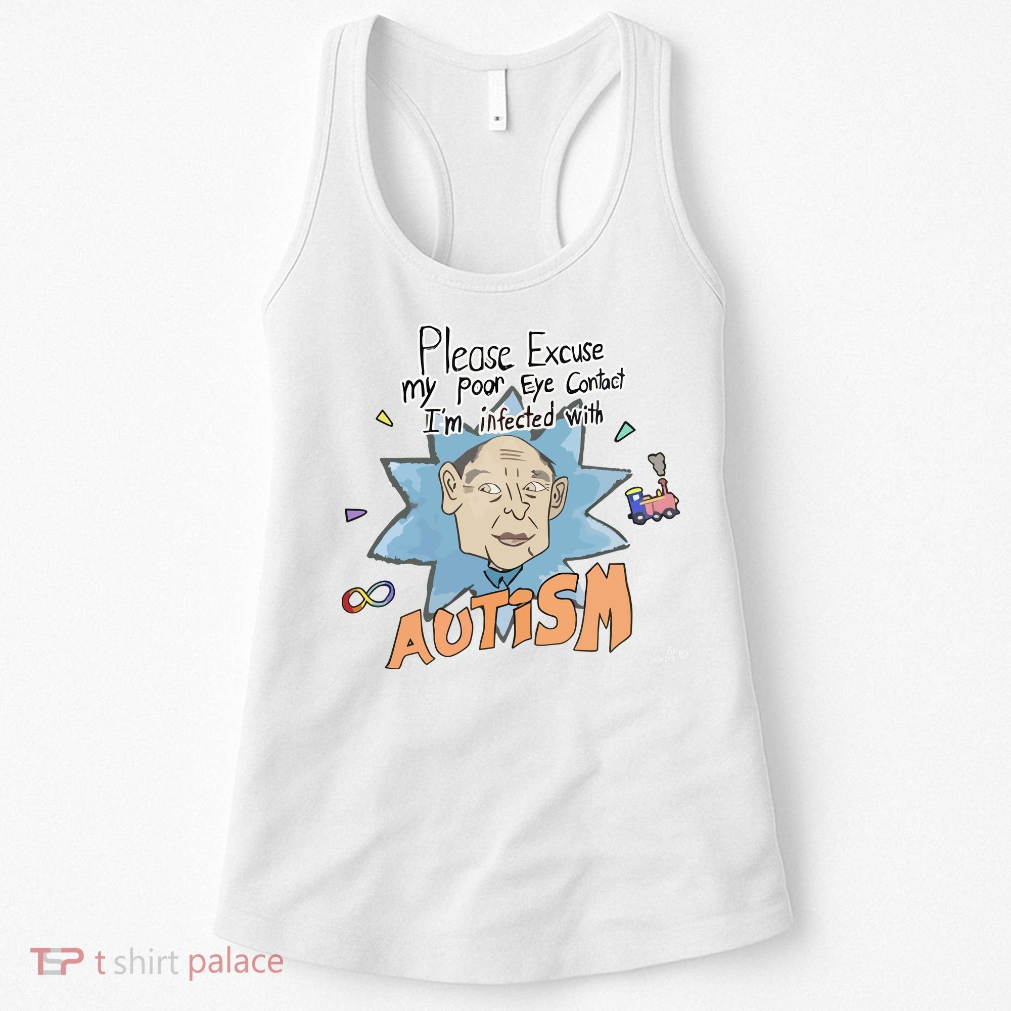 Marcus Pork Please Excuse My Poor Eye Contact IM Infected With Autism Women's Tank Top