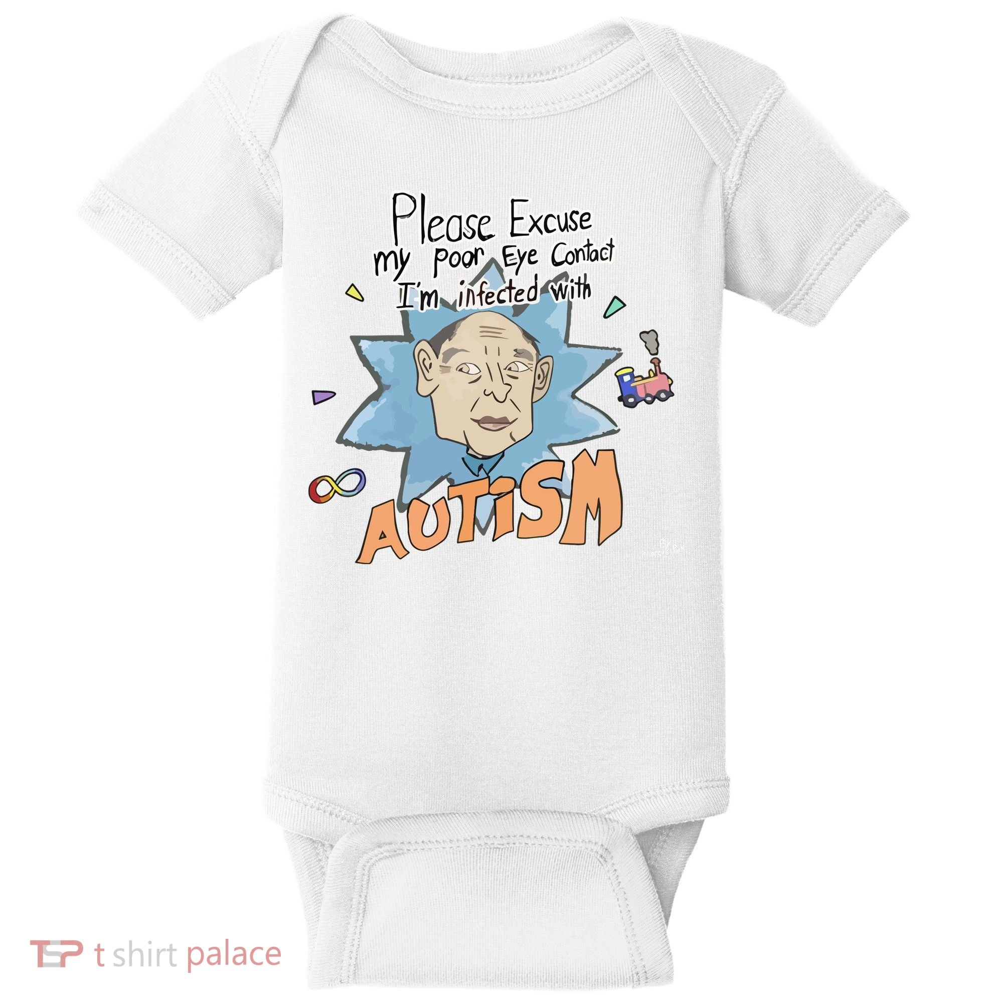 Marcus Pork Please Excuse My Poor Eye Contact IM Infected With Autism Baby Bodysuit