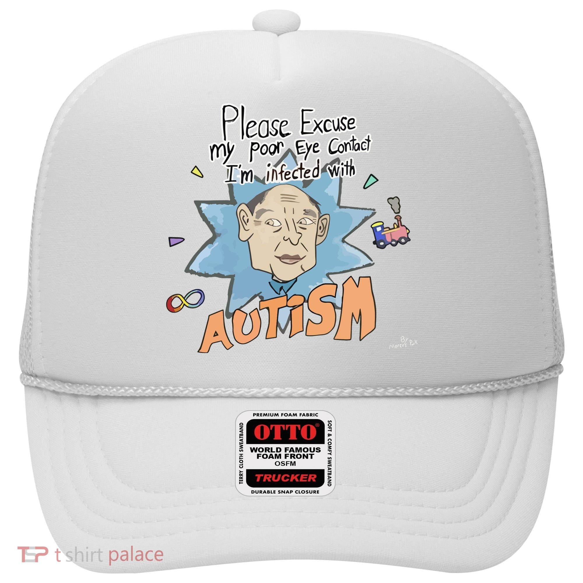 Marcus Pork Please Excuse My Poor Eye Contact IM Infected With Autism Hat