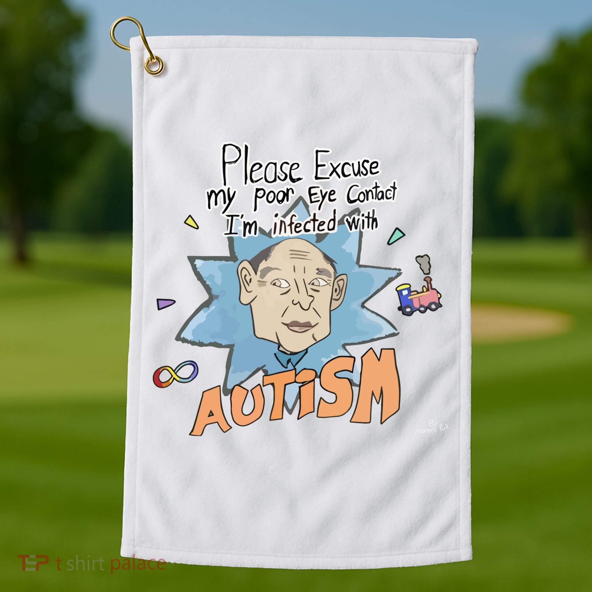 Marcus Pork Please Excuse My Poor Eye Contact IM Infected With Autism Golf Towel