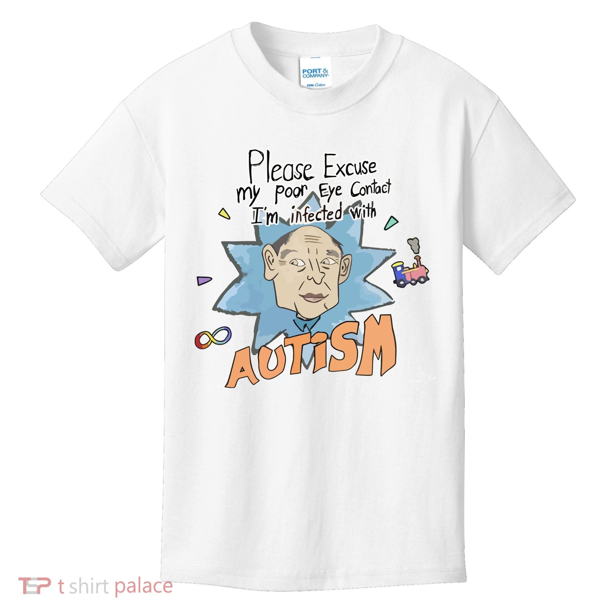 Marcus Pork Please Excuse My Poor Eye Contact IM Infected With Autism Kids T-Shirt