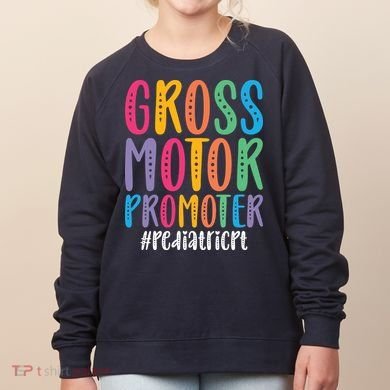 Motor Promoter Pediatric PT Pediatric Physical Therapy Women's Sweatshirt