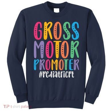 Motor Promoter Pediatric PT Pediatric Physical Therapy Sweatshirt