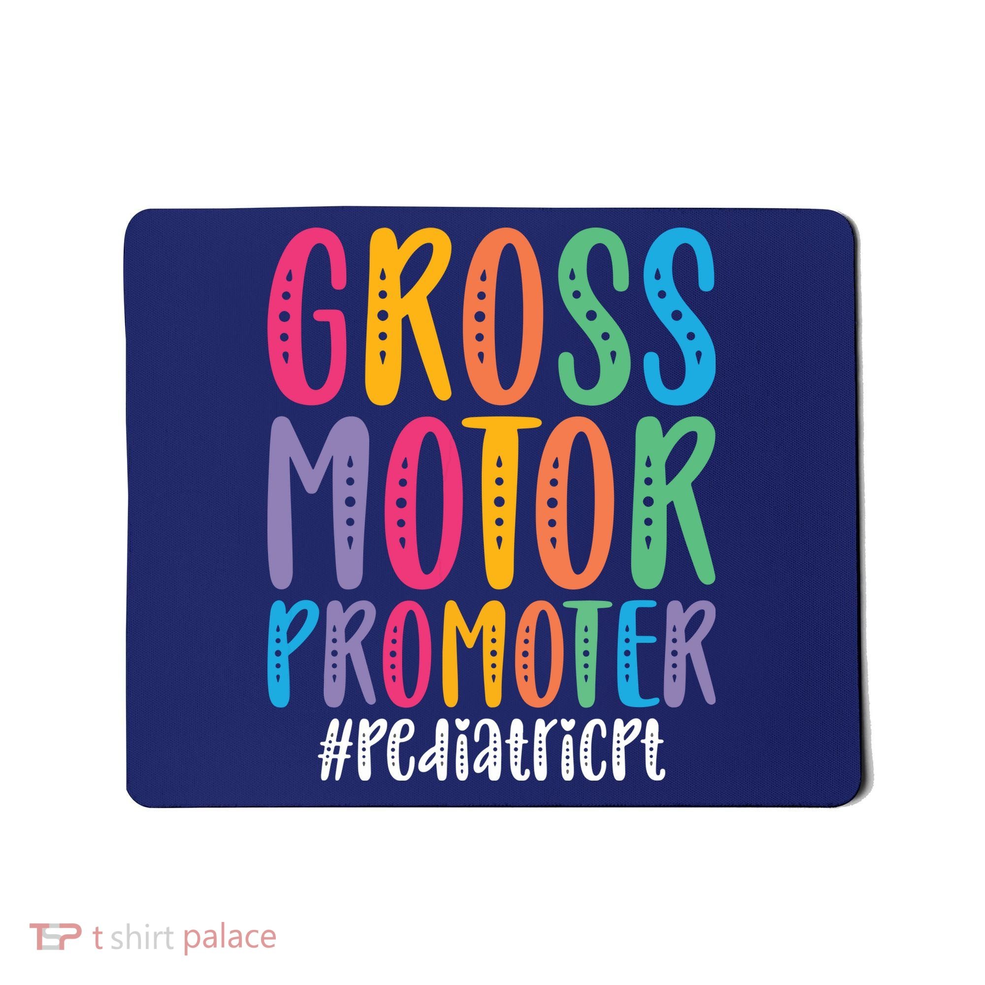Motor Promoter Pediatric PT Pediatric Physical Therapy Mousepad