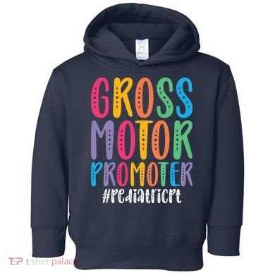 Motor Promoter Pediatric PT Pediatric Physical Therapy Toddler Hoodie
