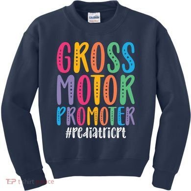 Motor Promoter Pediatric PT Pediatric Physical Therapy Kids Sweatshirt