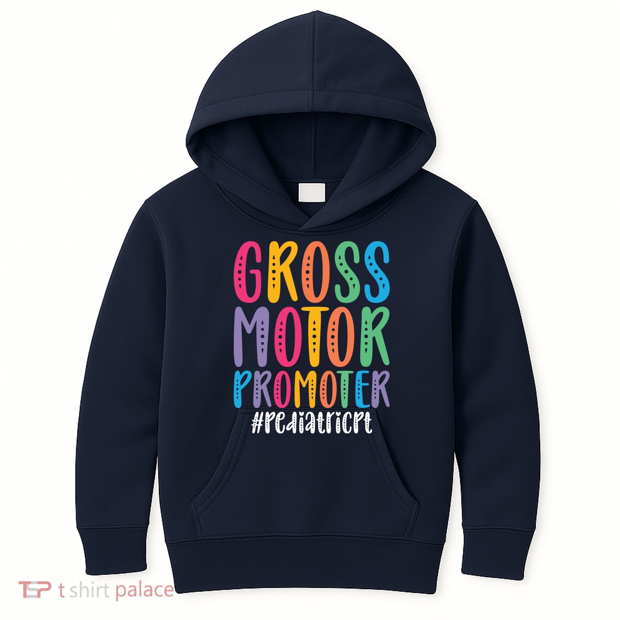 Motor Promoter Pediatric PT Pediatric Physical Therapy Kids Hoodie