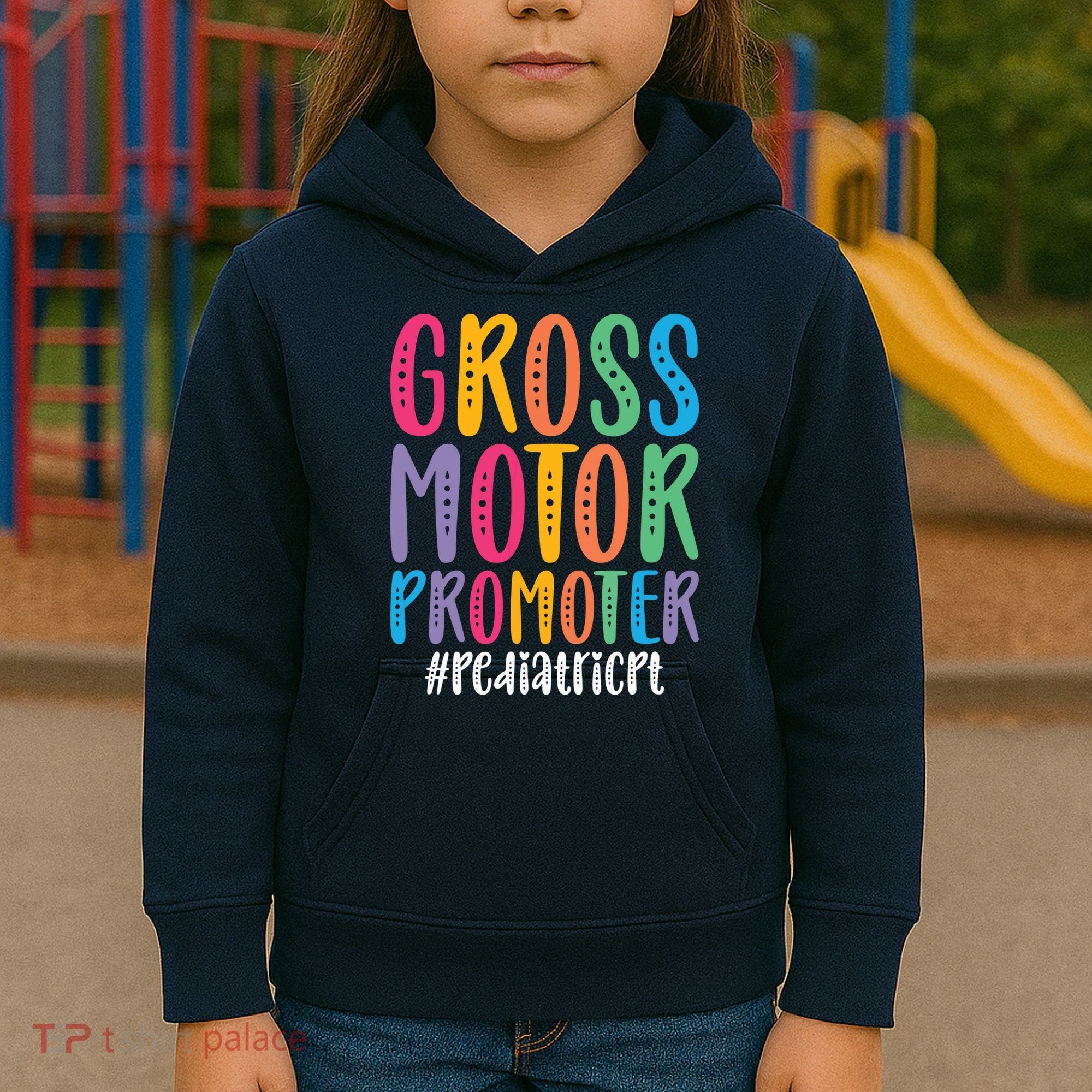 Motor Promoter Pediatric PT Pediatric Physical Therapy Kids Hoodie