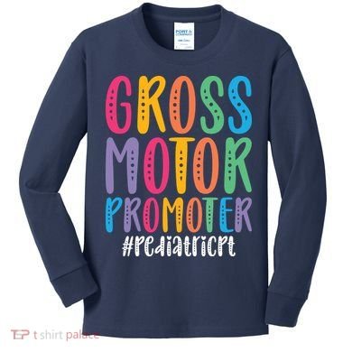 Motor Promoter Pediatric PT Pediatric Physical Therapy Kids Long Sleeve Shirt