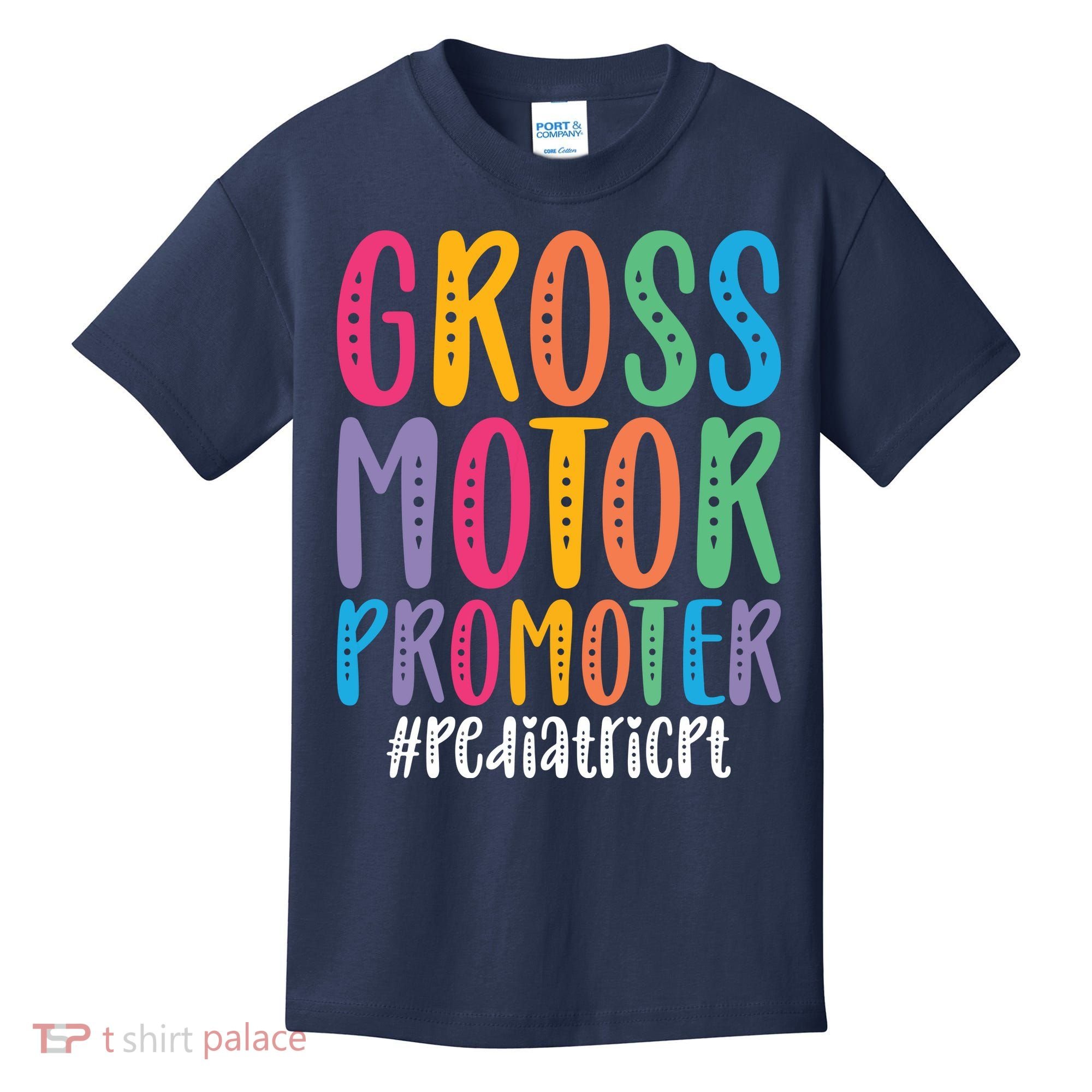Motor Promoter Pediatric PT Pediatric Physical Therapy Kids T-Shirt