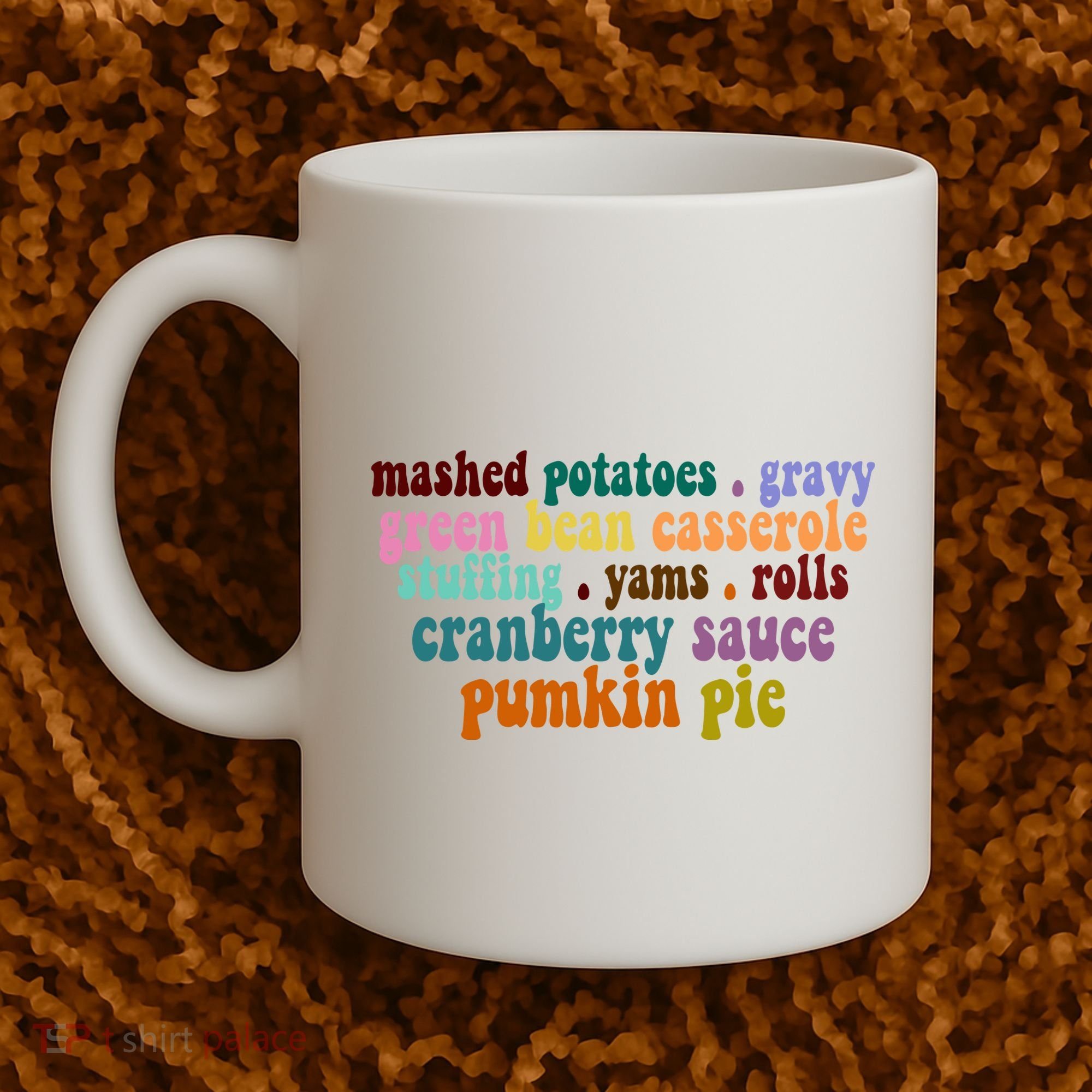 Mashed Potatoes Pumpkin Pie Holiday Food Lover Coffee Mug