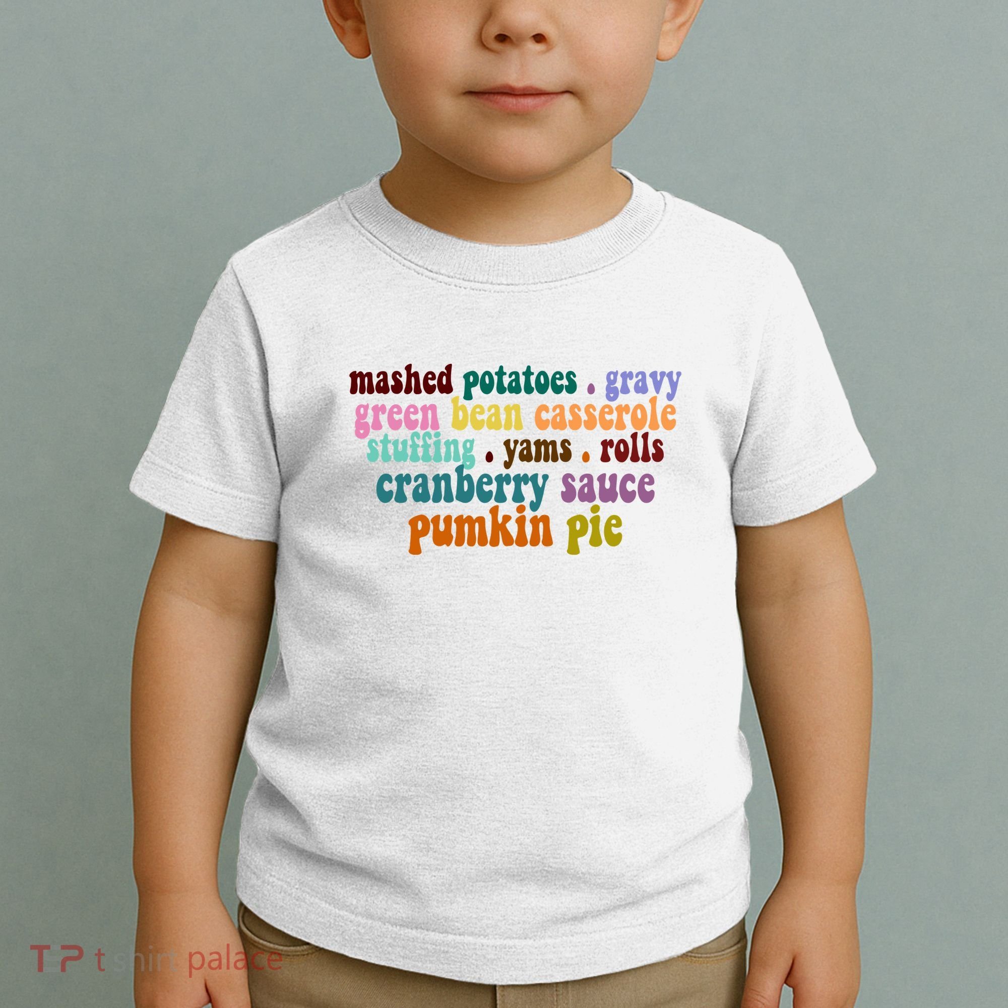 Mashed Potatoes Pumpkin Pie Holiday Food Lover Toddler T-Shirt