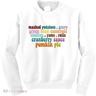 Mashed Potatoes Pumpkin Pie Holiday Food Lover Kids Sweatshirt