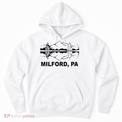 Milford PA Pennsylvania Hoodie