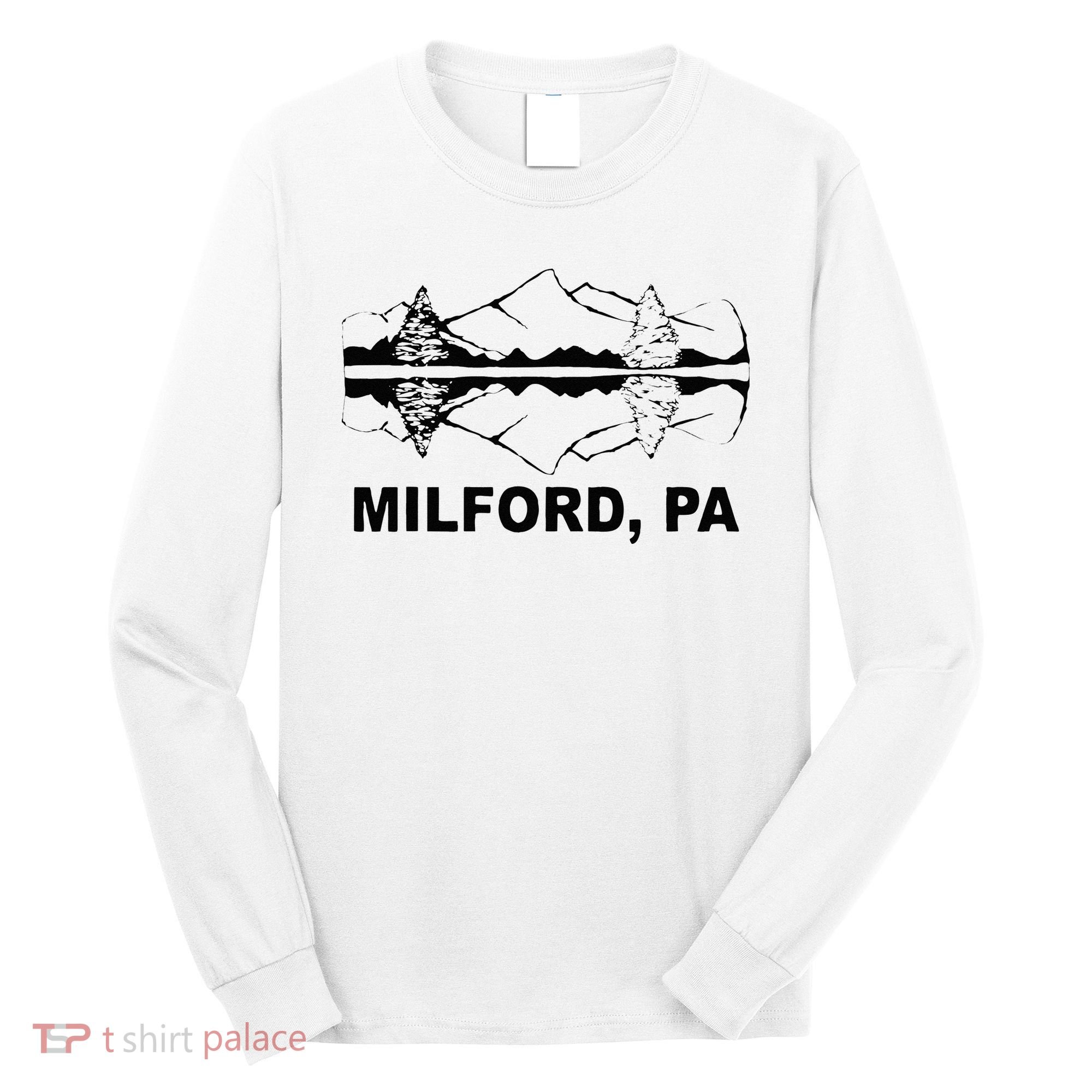 Milford PA Pennsylvania Long Sleeve Shirt