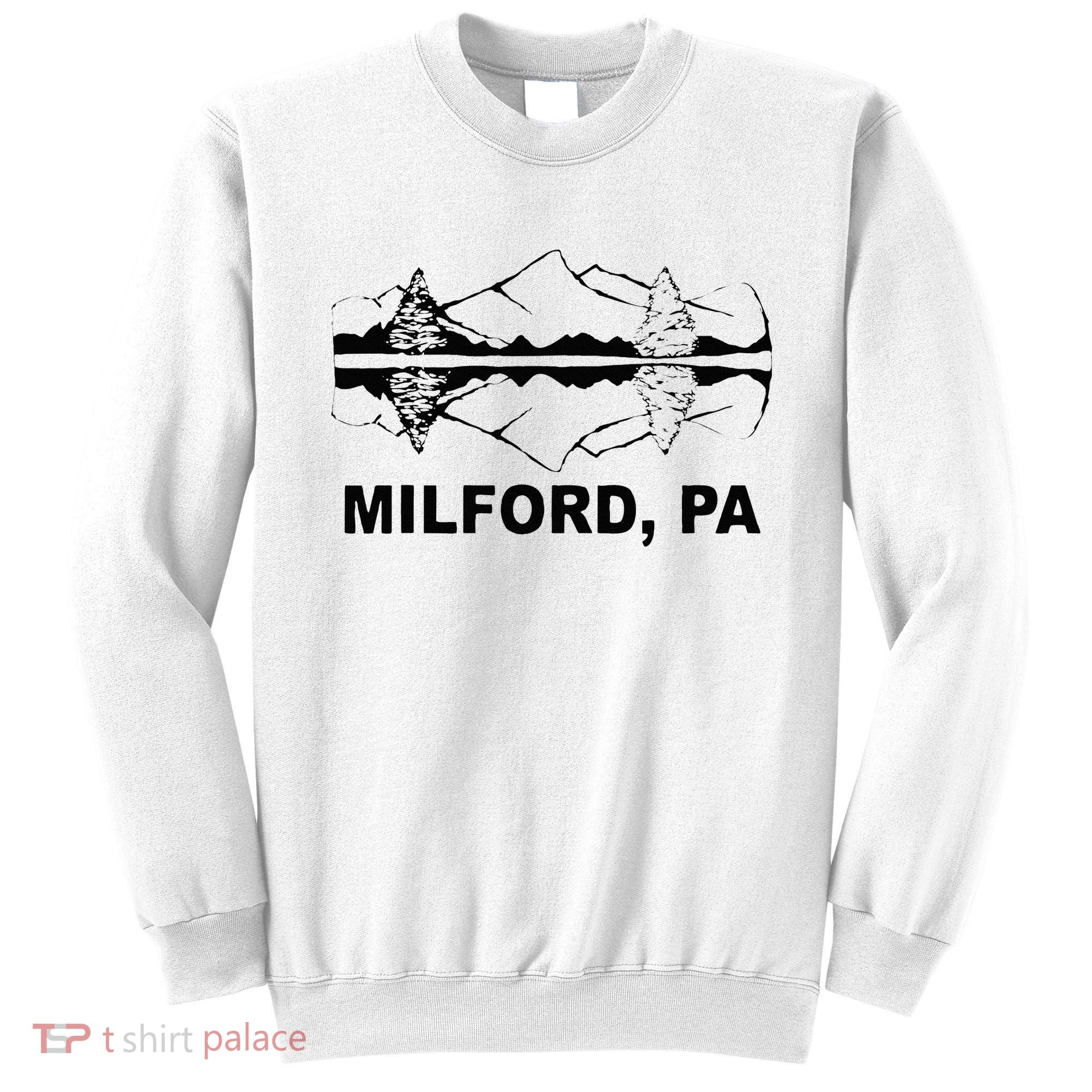 Milford PA Pennsylvania Sweatshirt