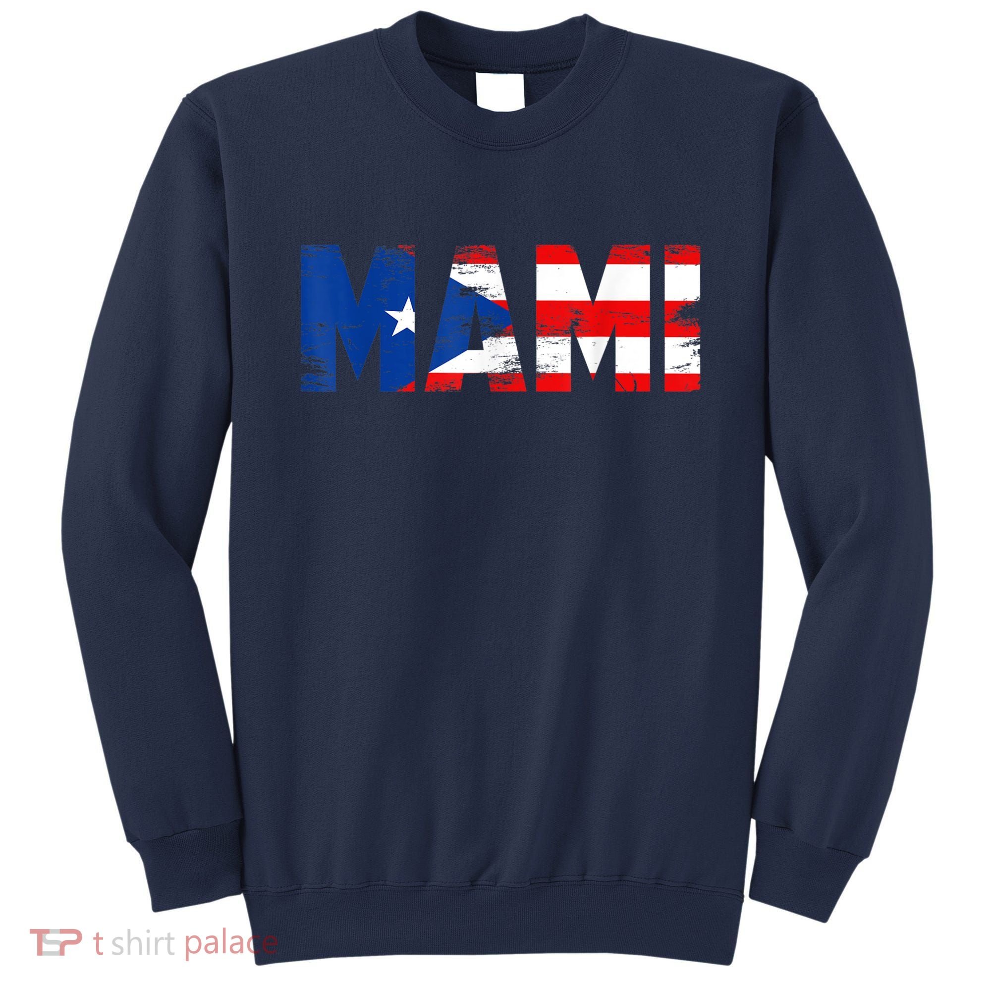 Mami Puerto Rico Flag Pride Mothers Day Puerto Rican Women Sweatshirt