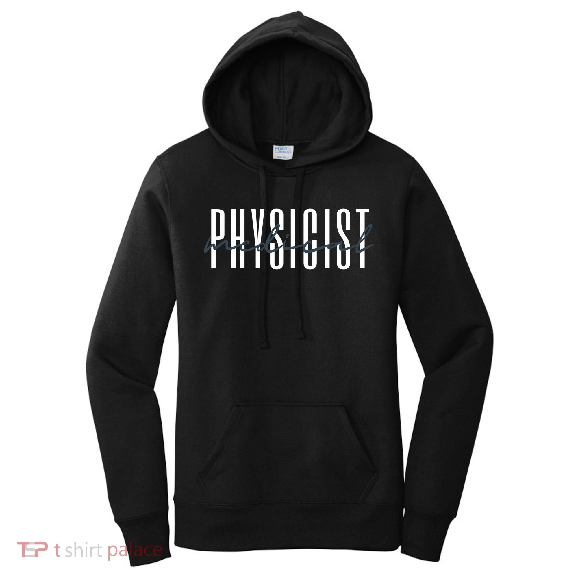 Medical Physicist Radiation Physic Health Physicist Gift Women's Hoodie